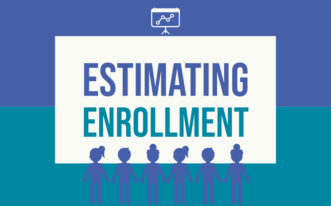 Estimating Enrollment