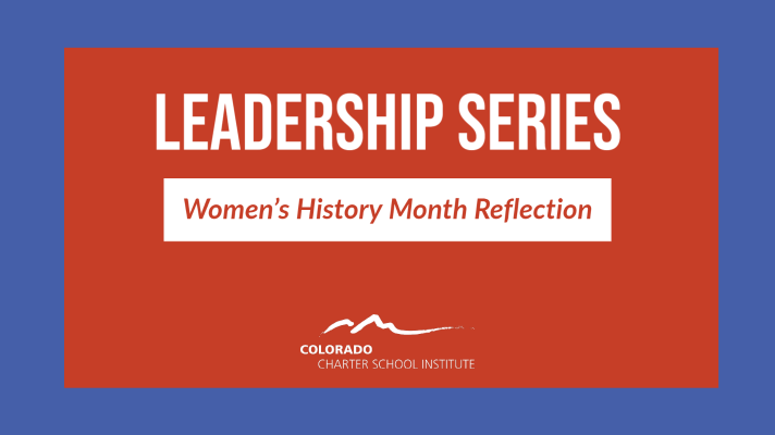 Leadership Series: Women’s History Month Reflection