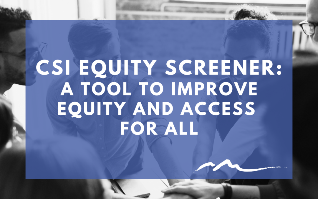 CSI Equity Screener: A Tool to Improve Equity and Access for All