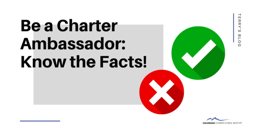 Be a Charter Ambassador Know the Facts! Colorado Charter School